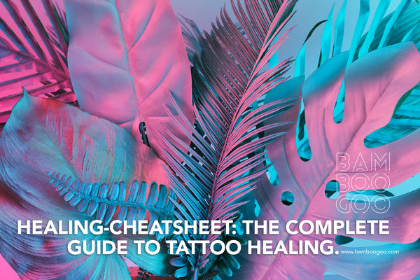 Healing-cheatsheet: The Complete Guide to Tattoo Healing.